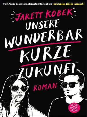 cover image of Unsere wunderbar kurze Zukunft